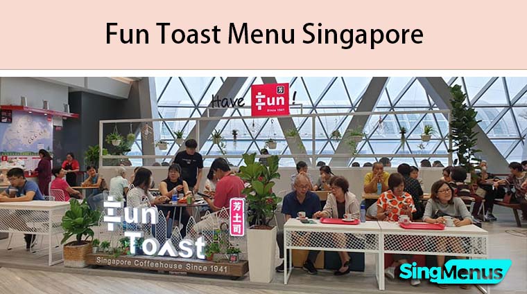 FUN TOAST MENU SINGAPORE & UPDATED PRICES 2024