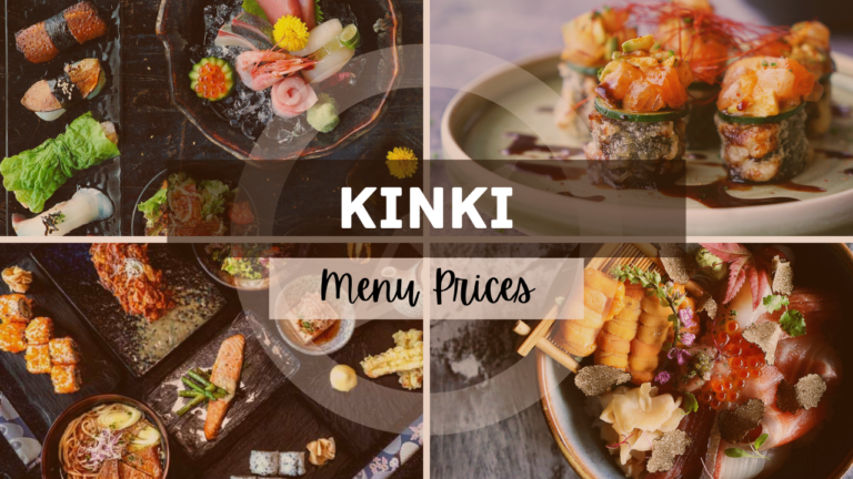 KINKI MENU SINGAPORE & UPDATED PRICES 2024