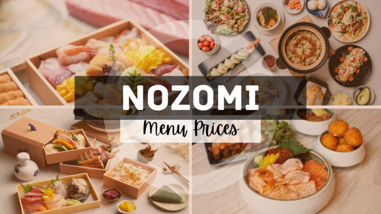 NOZOMI MENU SINGAPORE & UPDATED PRICES 2024