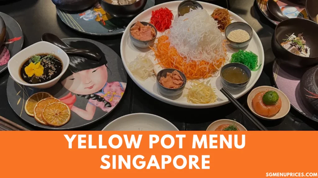 Yellow Pot menu Singapore