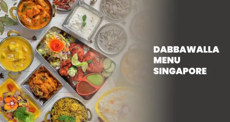 DABBAWALLA MENU SINGAPORE & UPDATED PRICES 2024