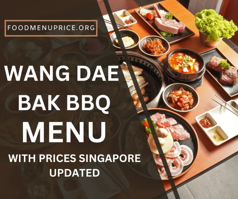 WANG DAE BAK BBQ MENU SINGAPORE & UPDATED PRICES 2024