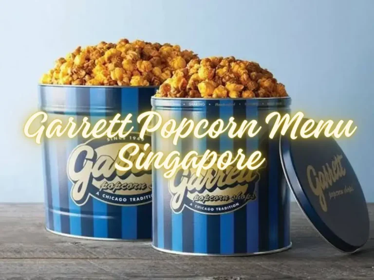 GARRETT POPCORN MENU SINGAPORE 